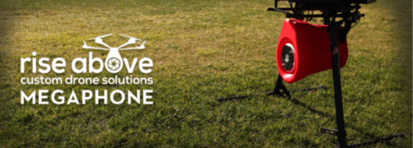 Rise Above promotional banner presenting the custom UAV megaphone solution
